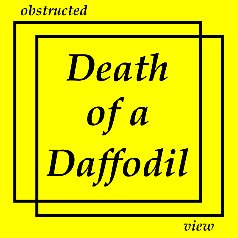 Obstructed View:  Death of a Daffodil (A Fantasy) - cover art