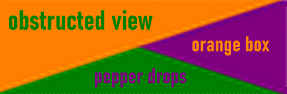 Obstructed View: Orange Box & Pepper Drops